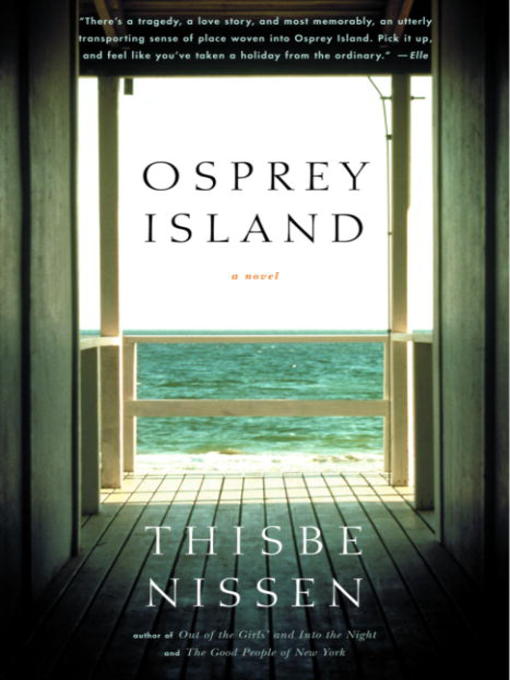 Title details for Osprey Island by Thisbe Nissen - Available